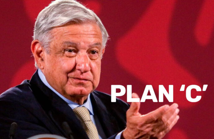 AMLO piensa llevar a cabo Plan C tras anulación de la SCJN del Plan B