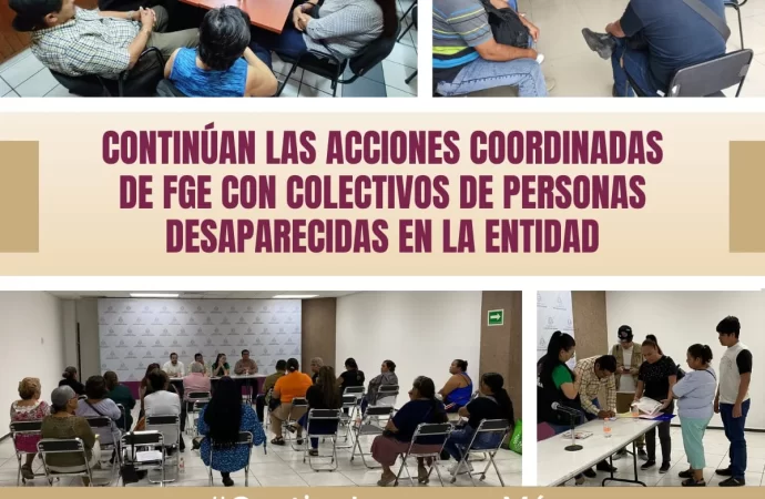FGE Continuara con las acciones junto con colectivos de personas desaparecidas en la entidad
